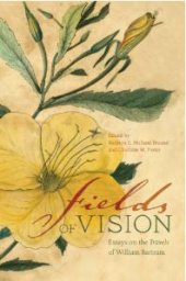 book Fields of Vision : Essays on the Travels of William Bartram
