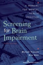 book Screening for Brain Impairment : A Manual for Mental Health Practice, Third Edition