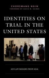 book Identities on Trial in the United States : Asylum Seekers from Asia