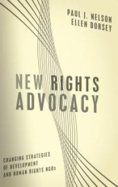 book New Rights Advocacy : Changing Strategies of Development and Human Rights NGOs