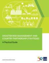 book Disaster Risk Management and Country Partnership Strategies : A Practical Guide