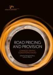 book Road Pricing and Provision : Changed Traffic Conditions Ahead