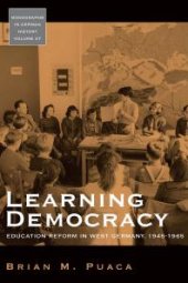 book Learning Democracy : Education Reform in West Germany, 1945-1965