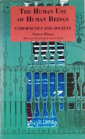 book The Human Use of Human Beings: Cybernetics and Society