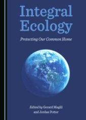 book Integral Ecology : Protecting Our Common Home