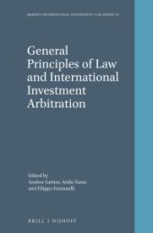 book General Principles of Law and International Investment Arbitration