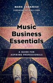 book Music Business Essentials : A Guide for Aspiring Professionals