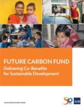 book Future Carbon Fund : Delivering Co-Benefits for Sustainable Development