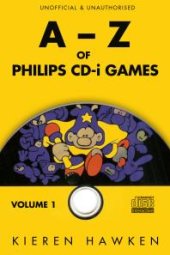 book The a-Z of Philips CD-I Games: Volume 1