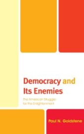 book Democracy and Its Enemies : The American Struggle for the Enlightenment