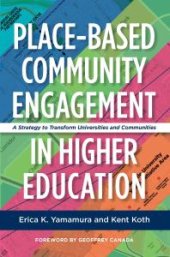 book Place-Based Community Engagement in Higher Education : A Strategy to Transform Universities and Communities