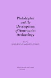 book Philadelphia and the Development of Americanist Archaeology