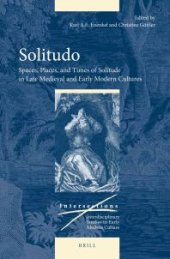 book Solitudo : Spaces, Places, and Times of Solitude in Late Medieval and Early Modern Cultures