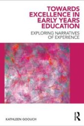 book Towards Excellence in Early Years Education : Exploring Narratives of Experience