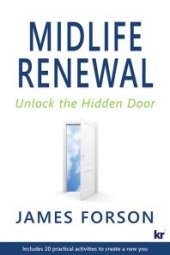 book Midlife Renewal : Unlock the Hidden Door