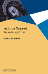 book Jesús de Nazareth: Qué quiso, quién fue