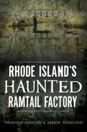 book Rhode Island's Haunted Ramtail Factory