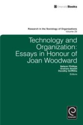 book Technology and Organization : Essays in Honour of Joan Woodward