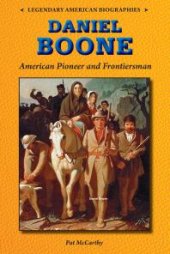 book Daniel Boone : American Pioneer and Frontiersman