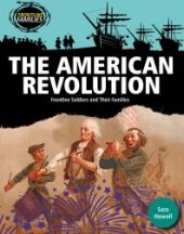 book The American Revolution : Frontline Soldiers and Their Families