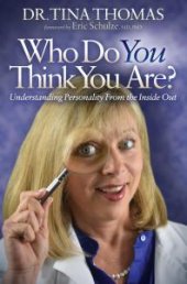 book Who Do You Think You Are? : Understanding Personality from the Inside Out