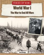 book World War I : The War to End All Wars