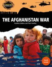 book The Afghanistan War : Frontline Soldiers and Their Families