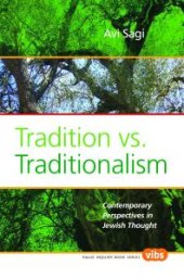 book Tradition vs. Traditionalism : Contemporary Perspectives in Jewish Thought