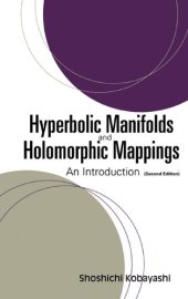 book Hyperbolic Manifolds and Holomorphic Mappings: An Introduction