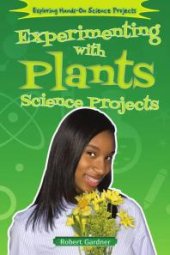 book Experimenting with Plants Science Projects