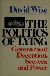 book The politics of Lying: Government deception, secrecy, and power