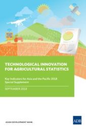 book Technological Innovation for Agricultural Statistics : Special Supplement to Key Indicators for Asia and the Pacific 2018