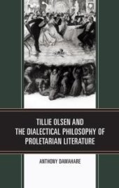 book Tillie Olsen and the Dialectical Philosophy of Proletarian Literature