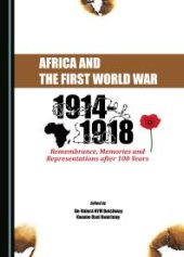 book Africa and the First World War : Remembrance, Memories and Representations after 100 Years