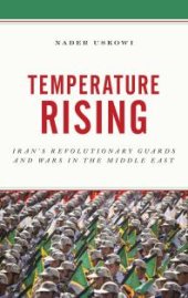 book Temperature Rising : Iran's Revolutionary Guards and Wars in the Middle East