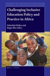 book Challenging Inclusive Education Policy and Practice in Africa