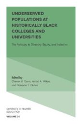 book Underserved Populations at Historically Black Colleges and Universities : The Pathway to Diversity, Equity, and Inclusion