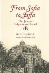 book From Sofia to Jaffa : The Jews of Bulgaria and Israel
