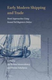 book Early Modern Shipping and Trade : Novel Approaches Using Sound Toll Registers Online