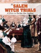 book The Salem Witch Trials : A Crisis in Puritan New England