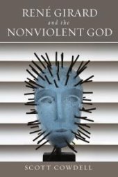 book René Girard and the Nonviolent God