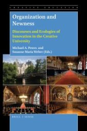 book Organization and Newness : Discourses and Ecologies of Innovation in the Creative University