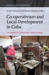 book Co-Operativism and Local Development in Cuba : An Agenda for Democratic Social Change