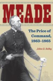 book Meade : The Price of Command, 1863-1865