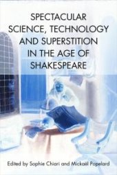 book Spectacular Science, Technology and Superstition in the Age of Shakespeare