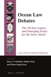 book Ocean Law Debates : The 50-Year Legacy and Emerging Issues for the Years Ahead