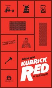 book Kubrick Red : A Memoir