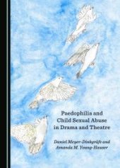 book Paedophilia and Child Sexual Abuse in Drama and Theatre