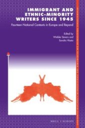 book Immigrant and Ethnic-Minority Writers Since 1945 : Fourteen National Contexts in Europe and Beyond