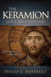 book The Keramion, Lost and Found : A Journey to the Face of God